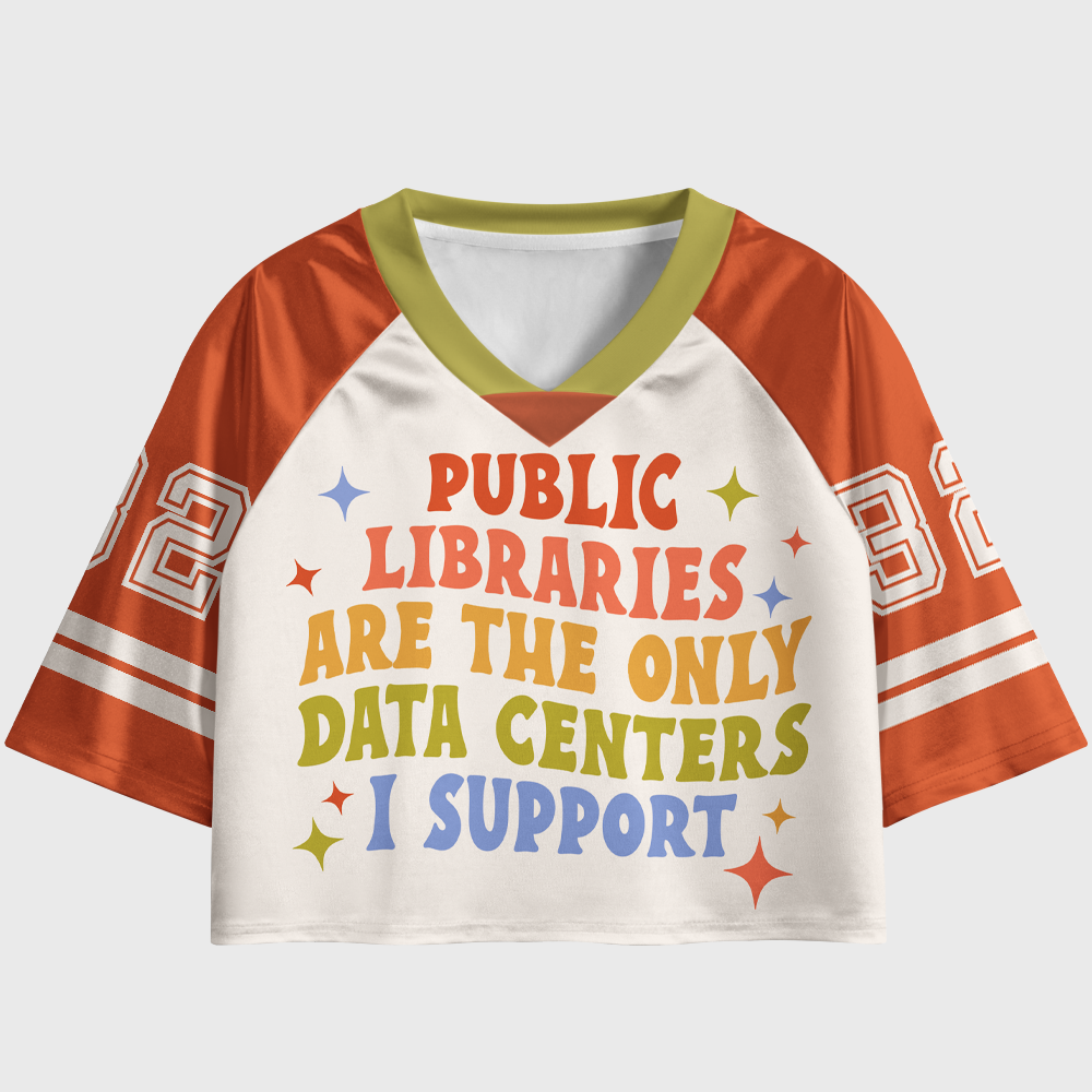 Pagewings Public Libraries are the only Data Centers I Support Women's Cropped Jersey