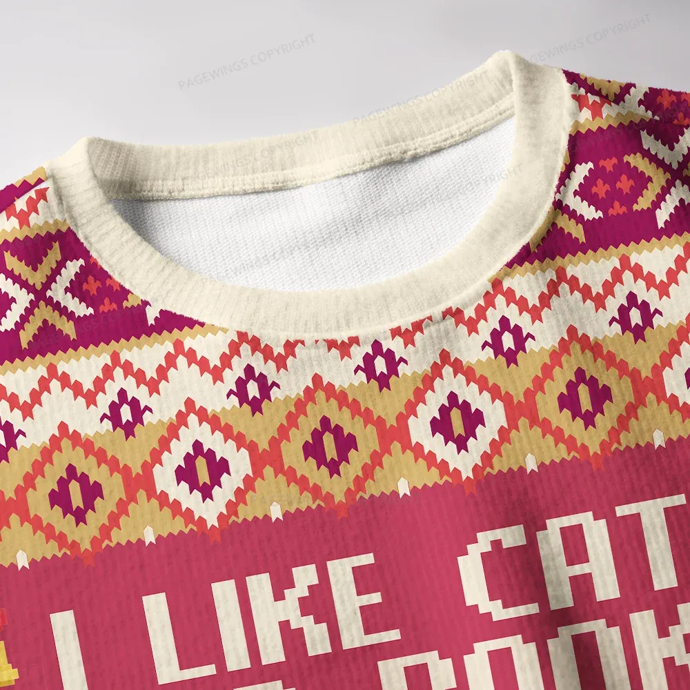 Pagewings I Like Cats And Books And Maybe 3 People Unisex Ugly Knit Sweatshirt