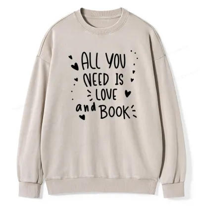 Pagewing All You Need Is Love And Book Unisex Washed Sweatshirt
