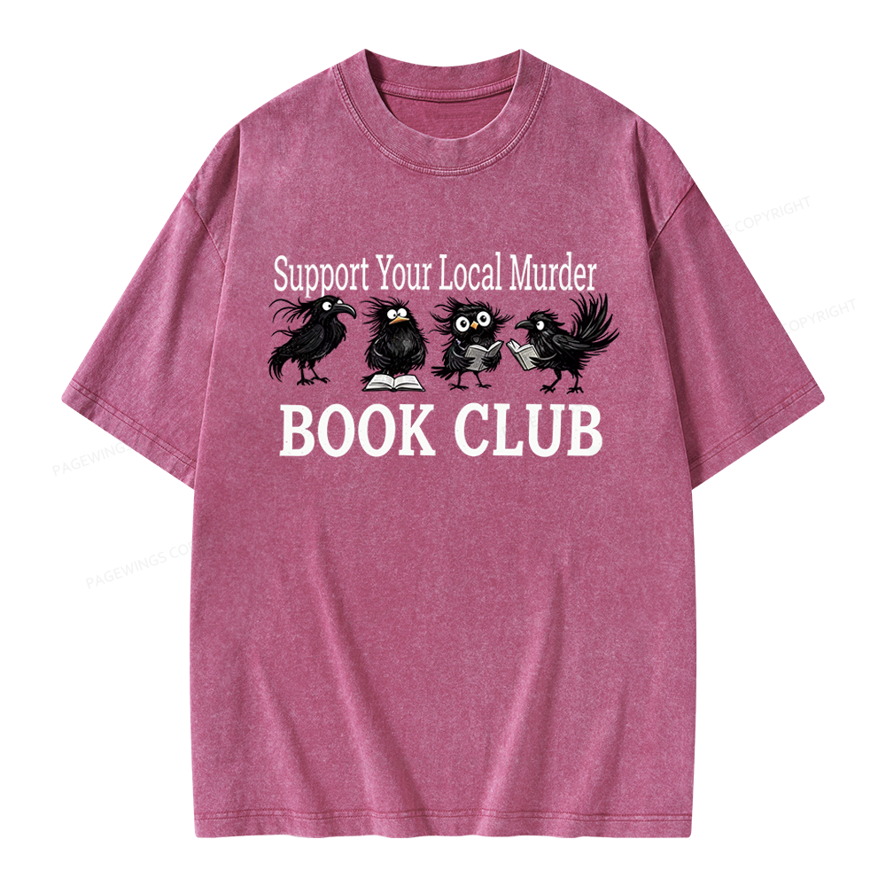 Pagewings Support Your Local Murder Book Club Unisex Washed T-shirt