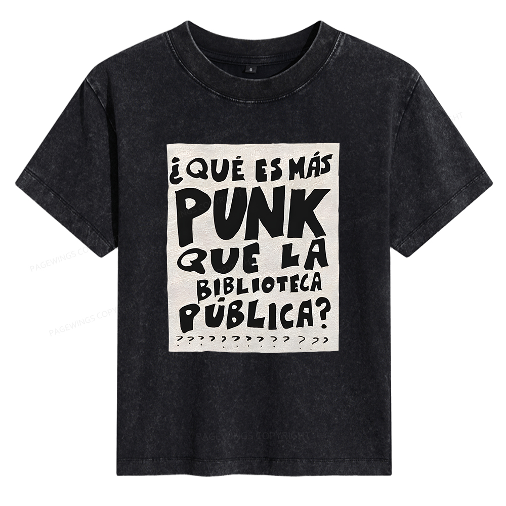 Pagewings What's More Punk Than The Public Library Women's Washed T-shirt