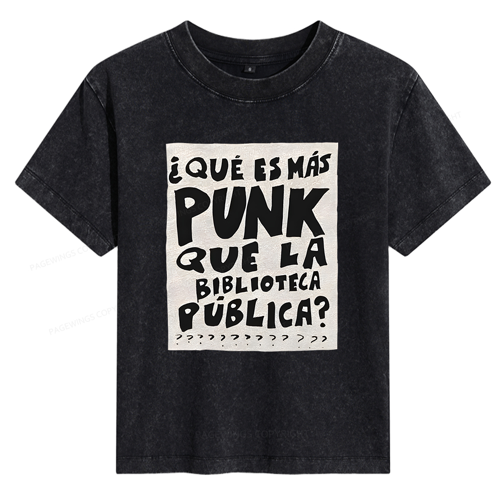 Pagewings What's More Punk Than The Public Library Women's Washed T-shirt