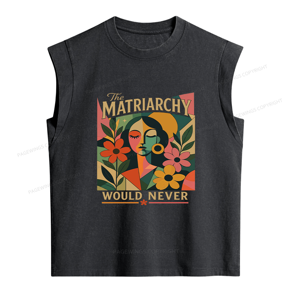 Pagewings The Matriarchy Would Never Women's Washed Tank Top