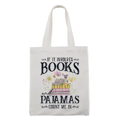 Pagewings If It Involves Books And Pajamas Count Me In Tote Bag