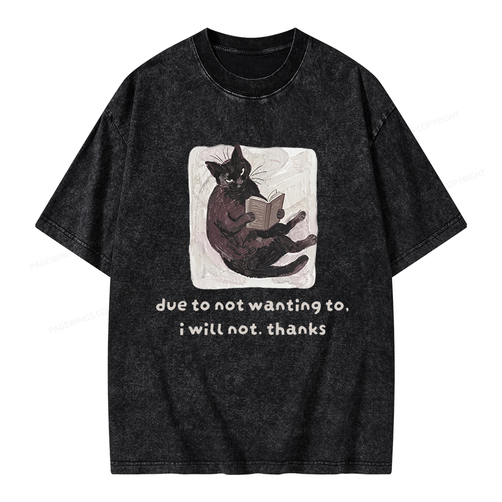 Pagewings Due To Not Wanting To I Will Not Thanks Unisex Washed T-shirt