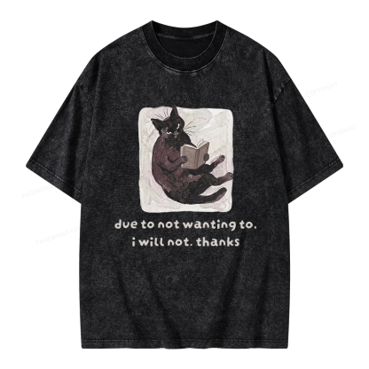 Pagewings Due To Not Wanting To I Will Not Thanks Unisex Washed T-shirt