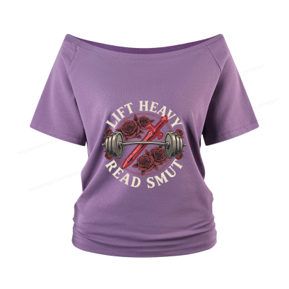 Pagewings Lift Heavy Read Smut Women Off Shoulder T-shirts