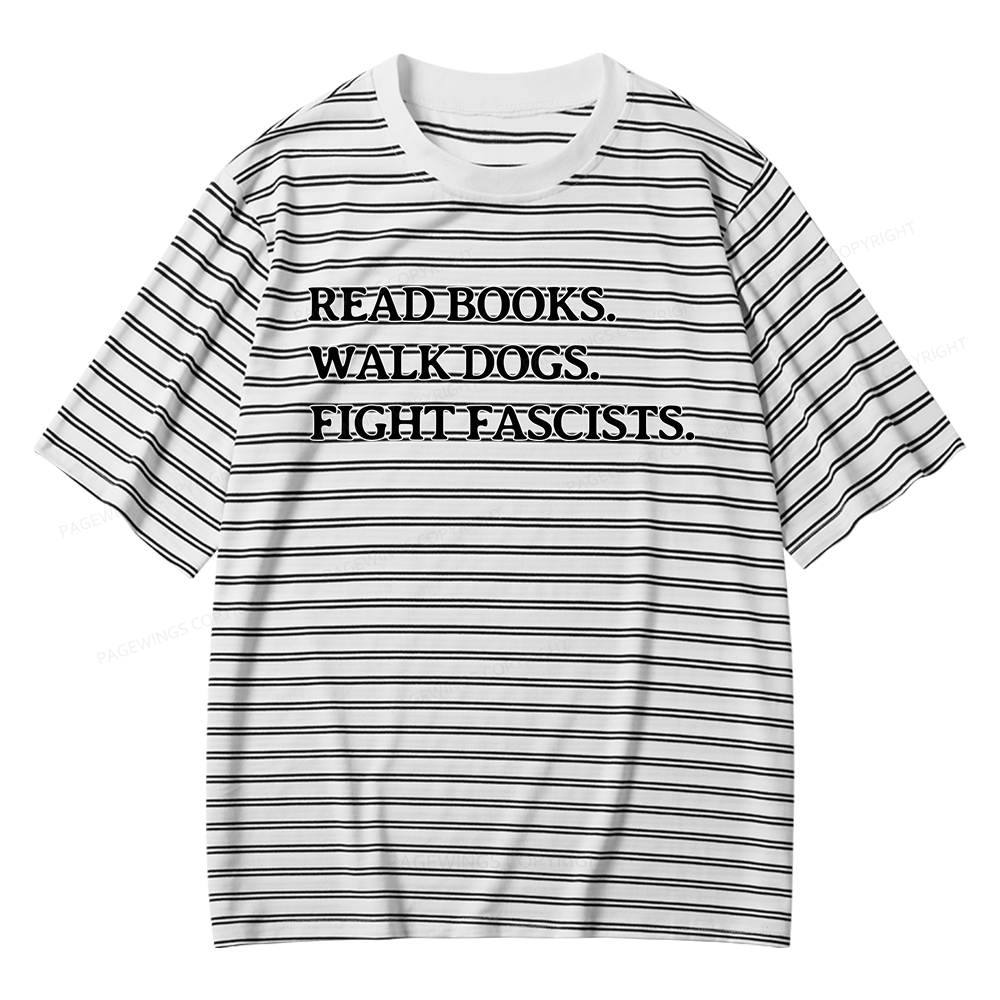 Pagewings Read Books Walk Dogs And Fight Unisex Striped T-Shirt