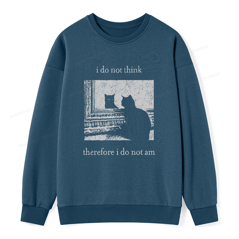 Pagewings I Do Not Think Therefore I Do Not Am Unisex Classic Sweatshirt