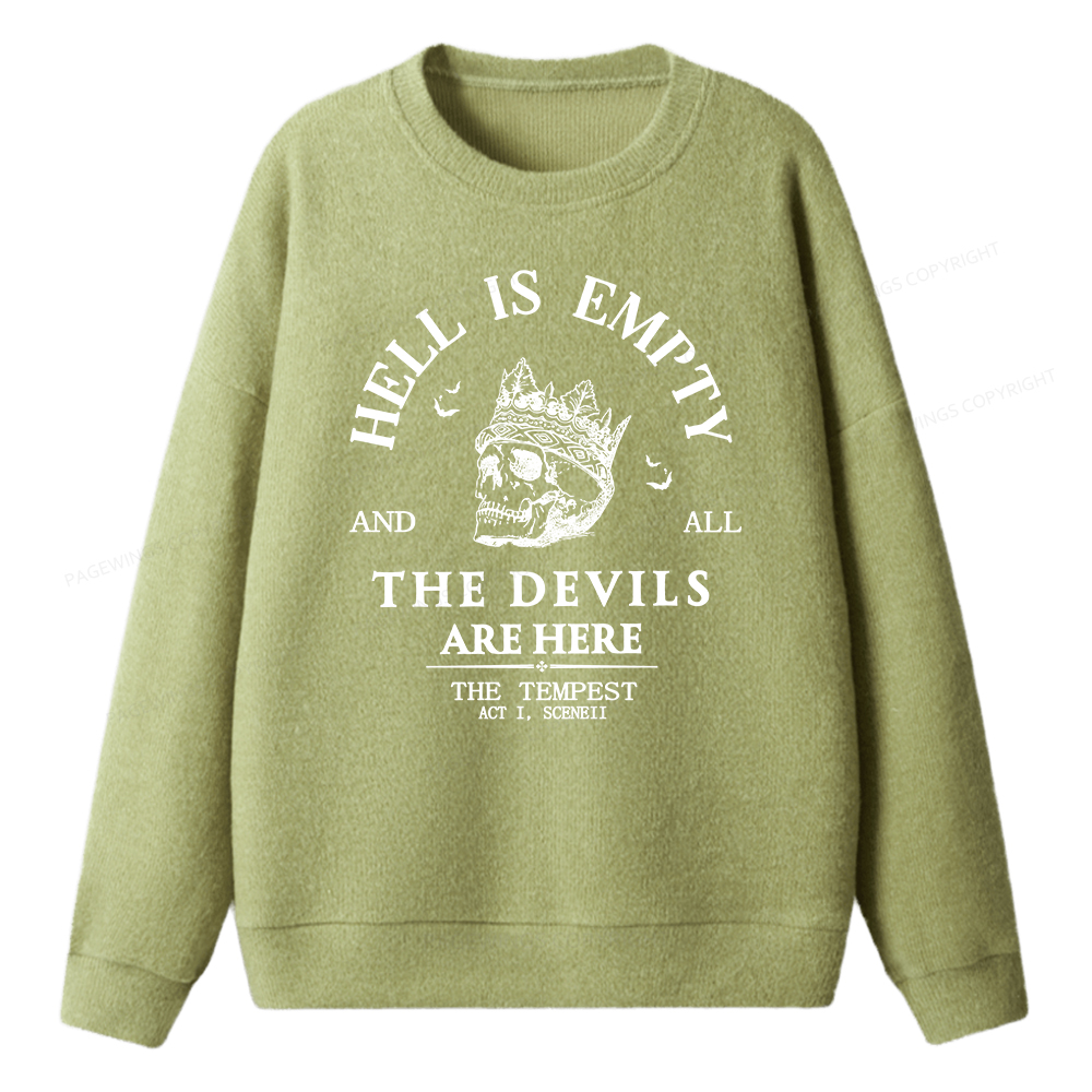 Pagewings Hell Is Empty And All The Devils Are Here Unisex Knit Sweatshirt