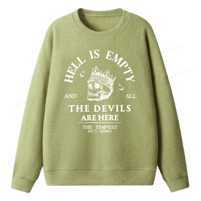 Pagewings Hell Is Empty And All The Devils Are Here Unisex Knit Sweatshirt