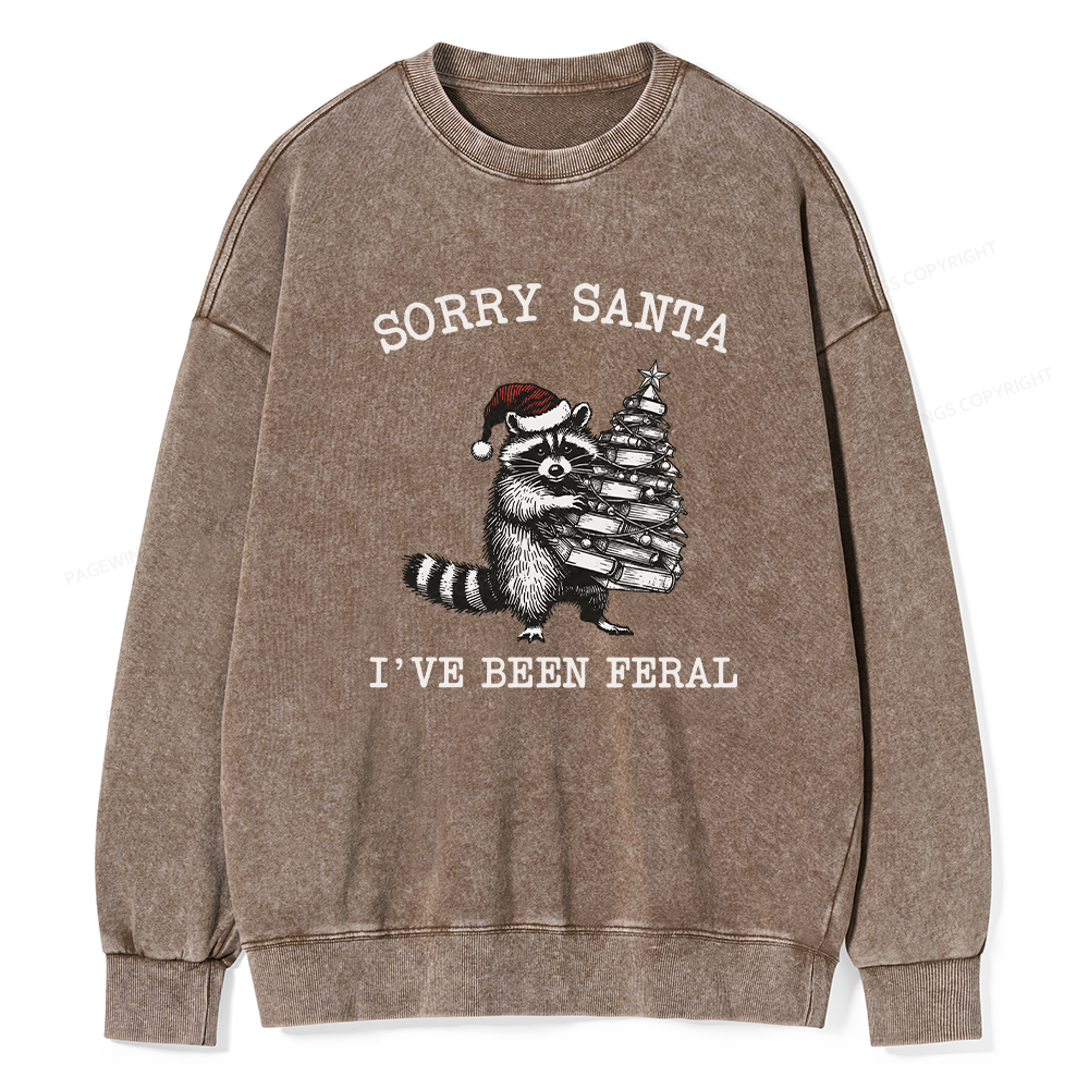 Pagewings Sorry Santa I've Been Feral Unisex Washed Sweatshirt