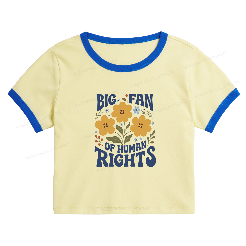 Pagewings Big Fan of Human Rights Baby Tee Cropped Ringer T-Shirt