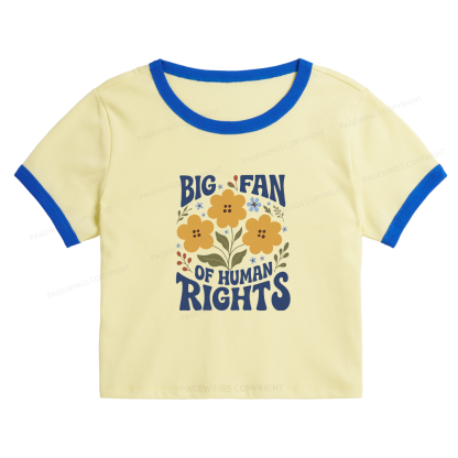 Pagewings Big Fan of Human Rights Baby Tee Cropped Ringer T-Shirt