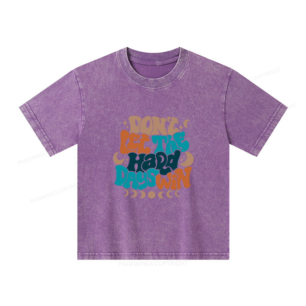 Pagewings Don't Let The Hard Days Win Unisex Kids Washed T-shirt