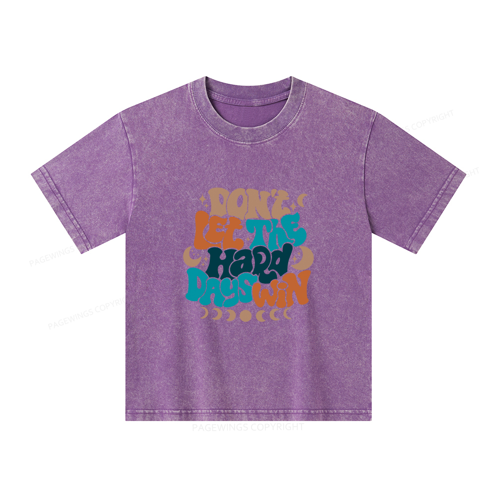 Pagewings Don't Let The Hard Days Win Unisex Kids Washed T-shirt