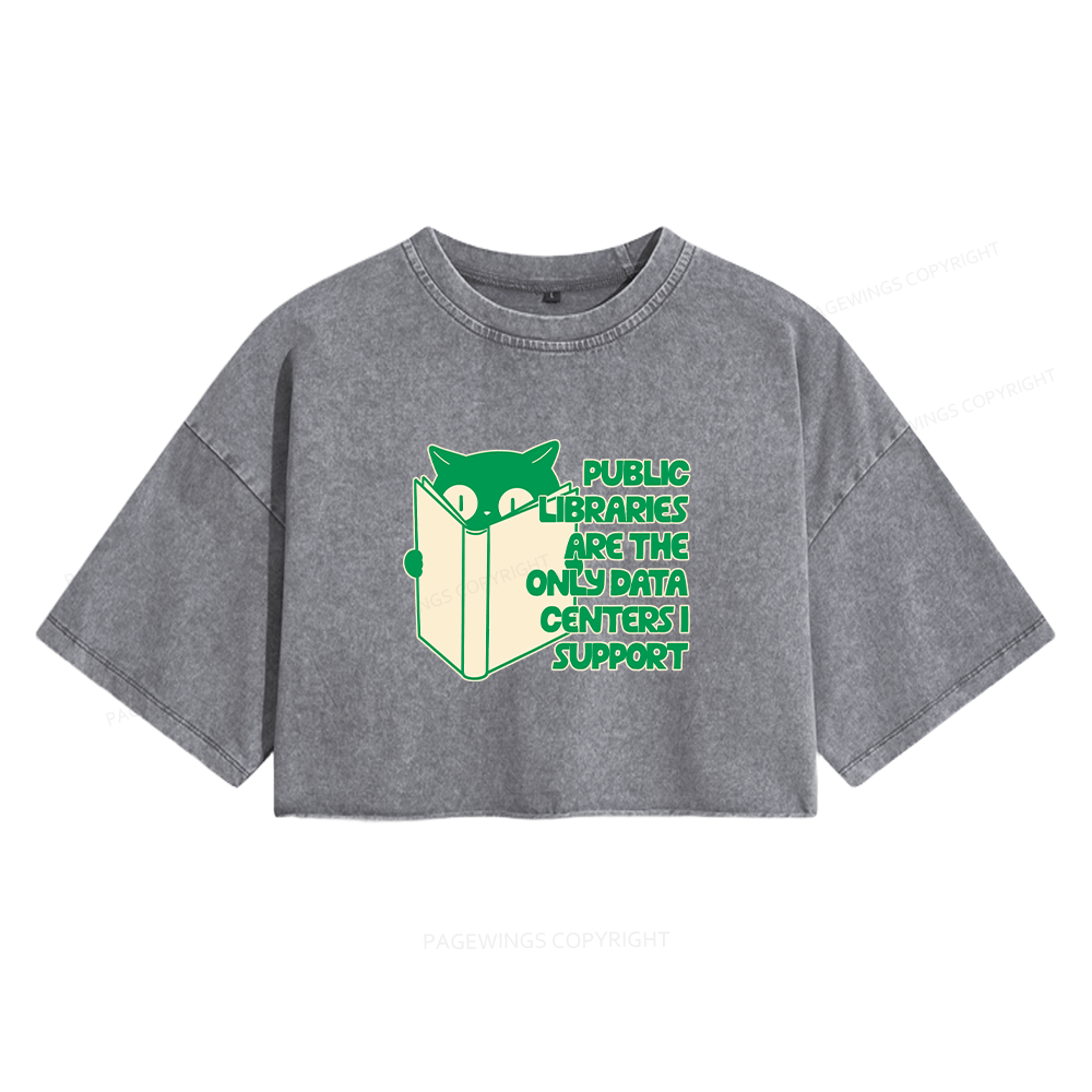 Pagewings Public Libraries are the Only Data Centers Women's Washed Cropped T-shirt