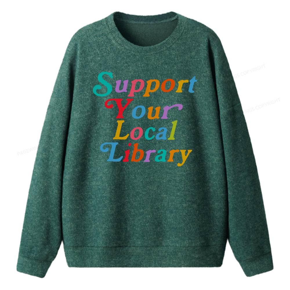 Pagewings Support Your Local Library Unisex Knit Sweatshirt