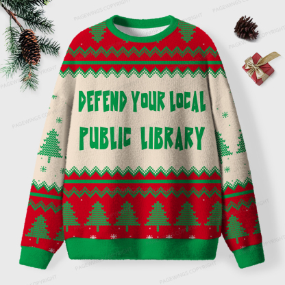Pagewings Defend Your Local Public Library Unisex Ugly Sweatshirt
