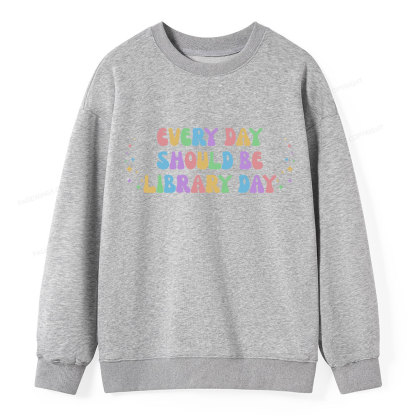 Pagewing Every Day Should Be Library Day Unisex Classic Sweatshirt