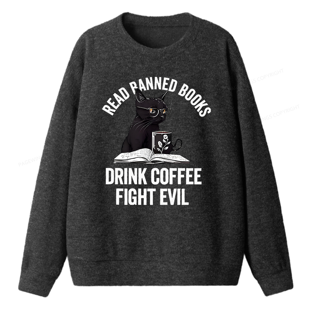 Pagewings Read Books Drink Coffee Fight Evil  Unisex Knit Sweatshirt