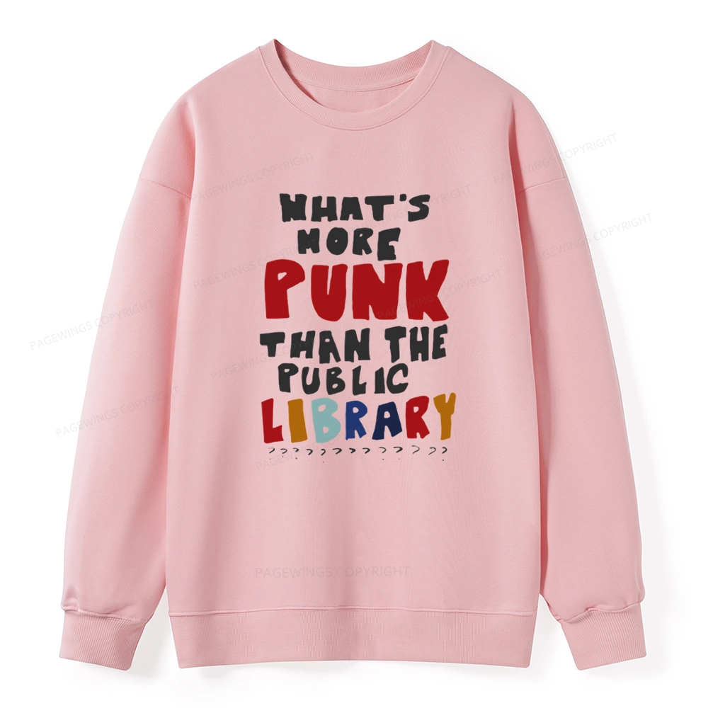 Pagewings What's More Punk Than The Public Library Unisex Classic Sweatshirt