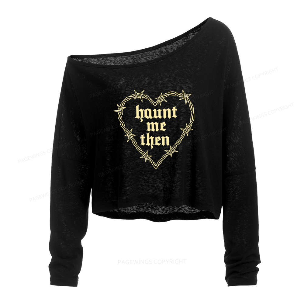 Pagewings Haunt Me Then Slouchy Long Sleeve Off Shoulder T-shirt