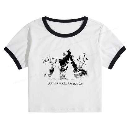 Pagewings Girls Will Be Girls Baby Tee Cropped Ringer T-Shirt
