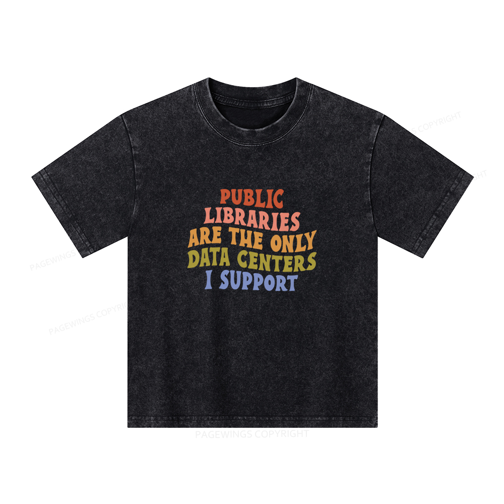Pagewings Public Libraries are the only Data Centers I Support Unisex Kids Washed T-shirt