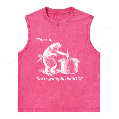 Pagewings That's It You're Going in the Soup Unisex Washed Tank Top
