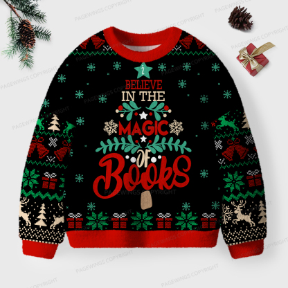 Pagewings Believe In The Magic Of Books Unisex Ugly Sweatshirt