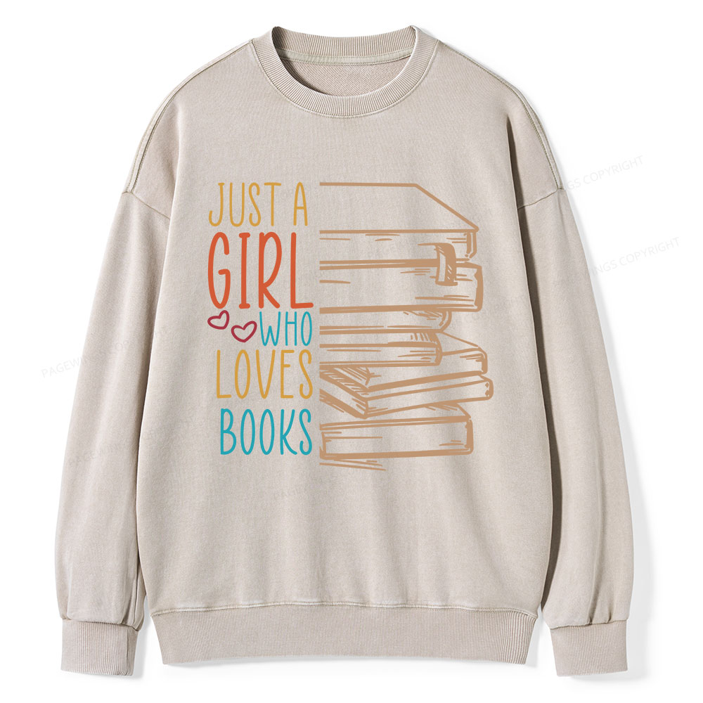 Pagewings Just A Girl Who Loves Books Unisex Washed Sweatshirt