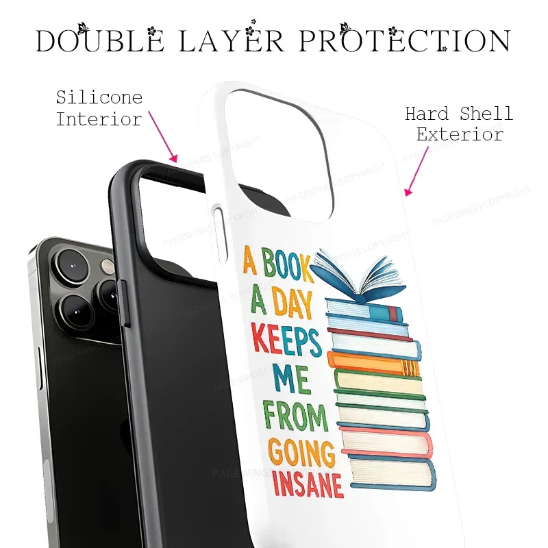 Pagewings A Book A Day Keeps Me From Going Insane Phone Case