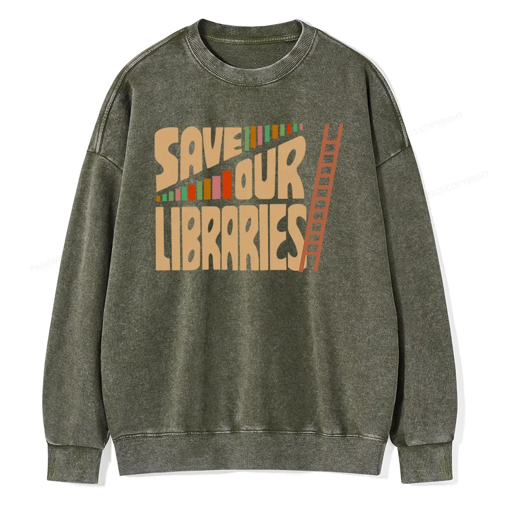 Pagewing Save Our Librarys For Keeping Reading Unisex Washed Sweatshirt
