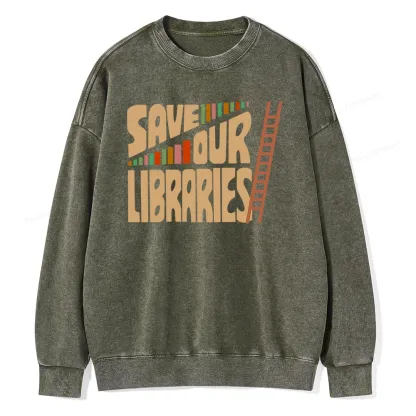 Pagewing Save Our Librarys For Keeping Reading Unisex Washed Sweatshirt