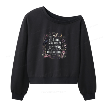 Pagewings Lack of Whimsy Women Off Shoulder Sweatshirt