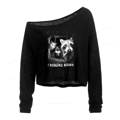 Pagewings I Require Books Slouchy Long Sleeve Off Shoulder T-shirt