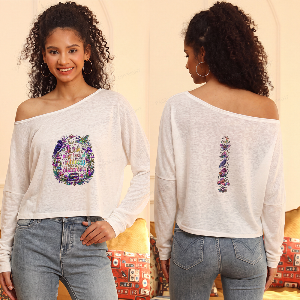 Pagewings I Find Your Lack Of Whimsy Slouchy Long Sleeve Off Shoulder T-shirt
