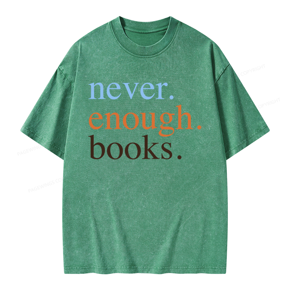 Pagewings Never Enough Books Unisex Washed T-shirt