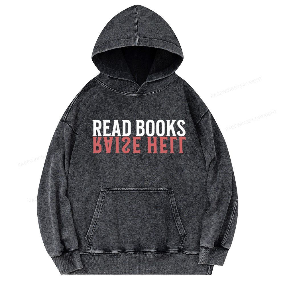 Pagewings Raise Hell Read Books  Unisex Washed Hoodie