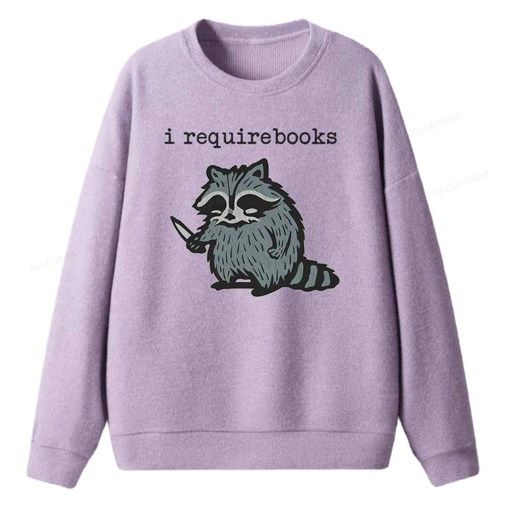 Pagewings I Require Books Unisex Knit Sweatshirt