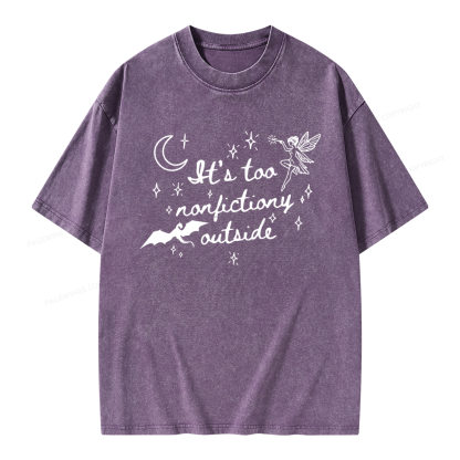 Pagewings It's Too Nonfictiony Outside Unisex Washed T-shirt