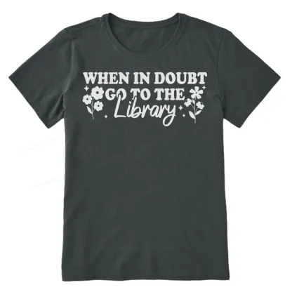 Pagewings When In Doubt Go To The Library Unisex Classic T-shirt