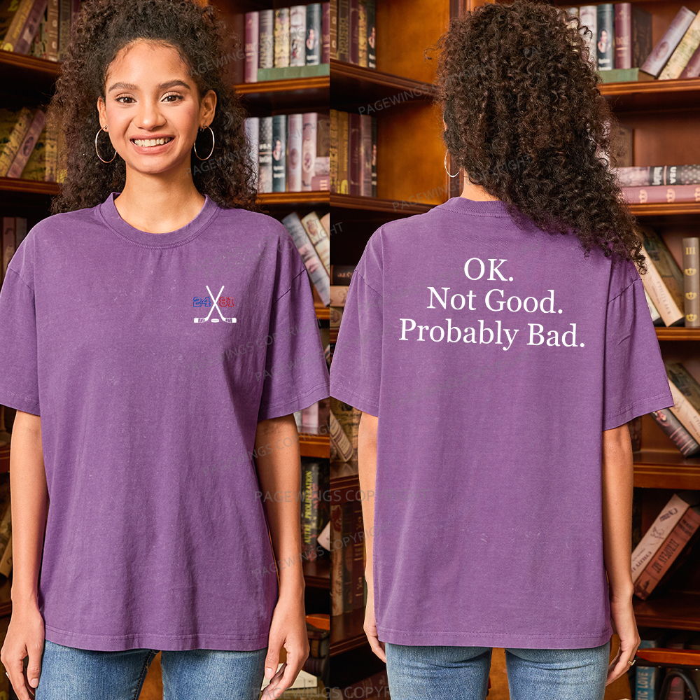 Pagewings Ok Not Good Probably Bad Unisex Washed T-shirt