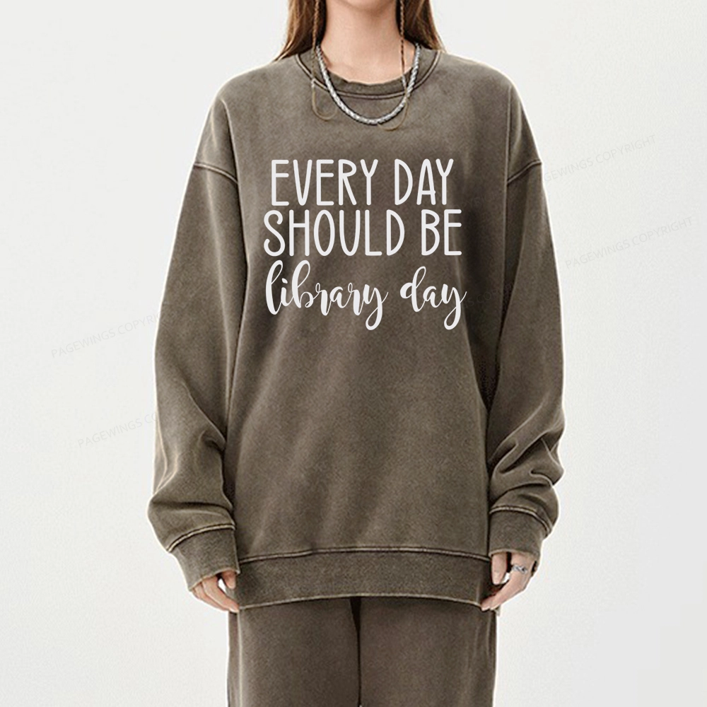 Pagewing Every Day Should Be Library Day Unisex Washed Sweatshirt