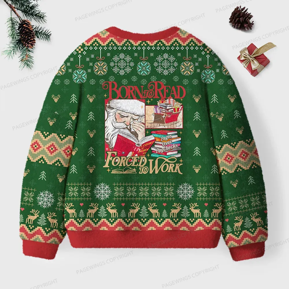 Pagewings Born To Read Forced To Work Unisex Ugly Knit Sweatshirt