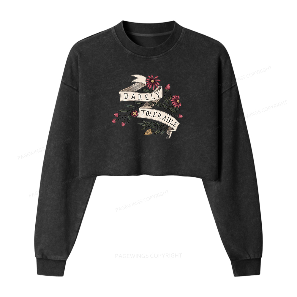 Pagewings Barely Tolerable Unisex Washed T-shirt Washed Crop Sweatshirt