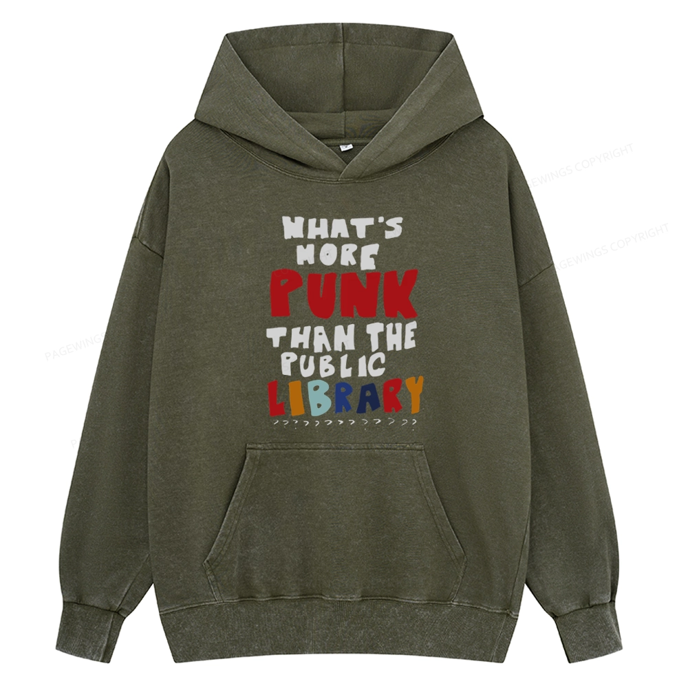 Pagewings What's More Punk Than The Public Library Unisex Washed Hoodie