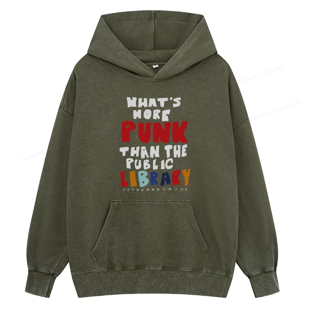 Pagewings What's More Punk Than The Public Library Unisex Washed Hoodie