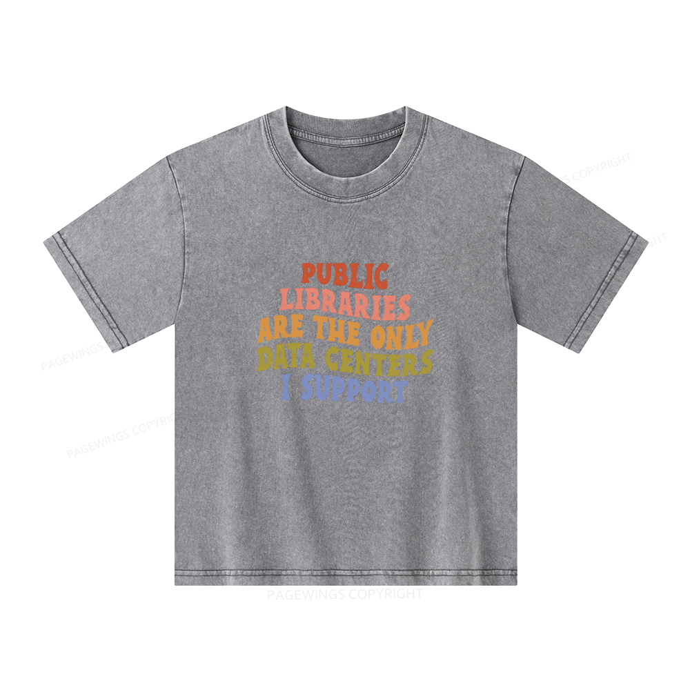 Pagewings Public Libraries are the only Data Centers I Support Unisex Kids Washed T-shirt